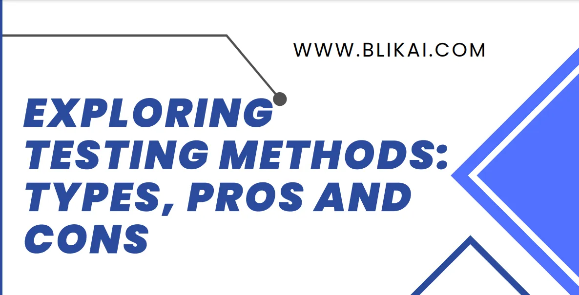 Exploring testing methodologies