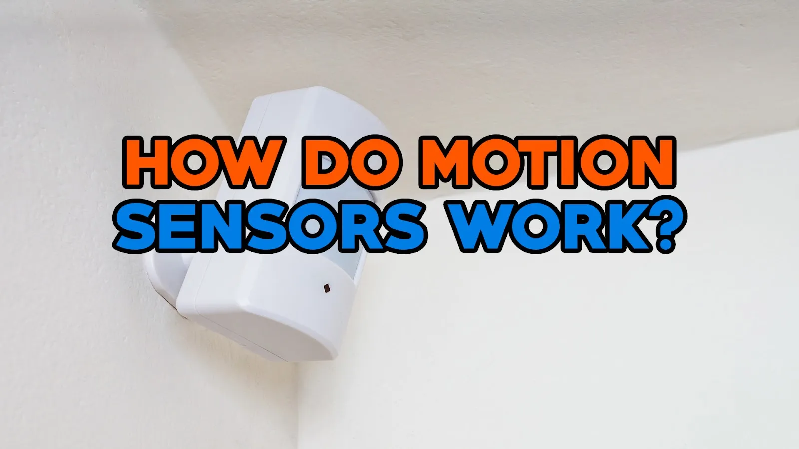 How Do Motion Sensors Work