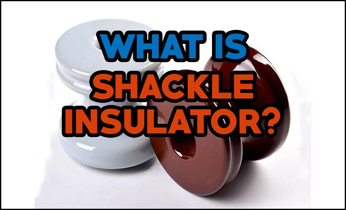 Shackle Insulator: