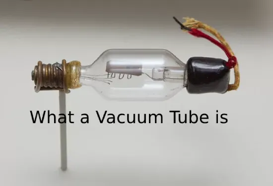 What is a Vacuum Tube