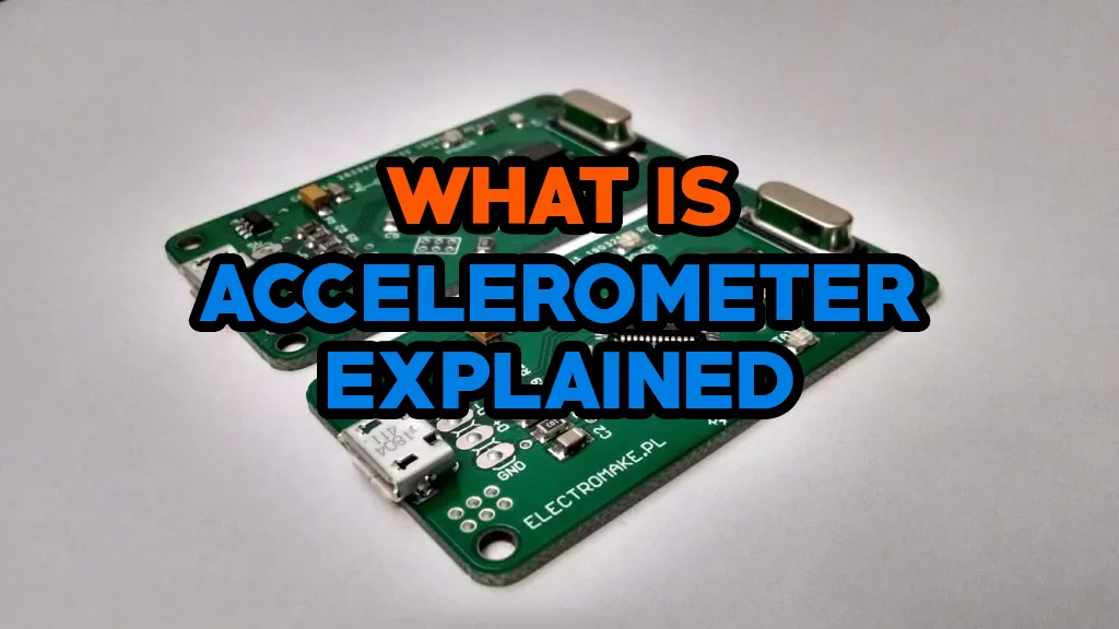 What is Accelerometer