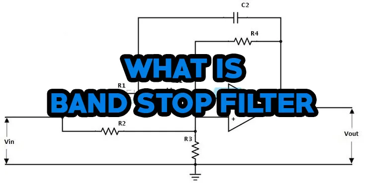 What is Band Stop Filter